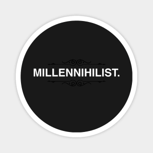 Millennihilist Magnet